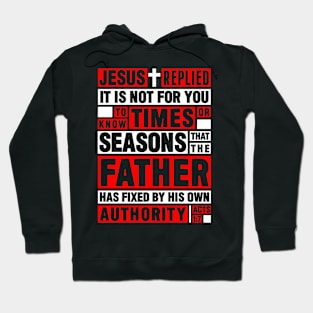 Acts 1:7 By His Own Authority Hoodie